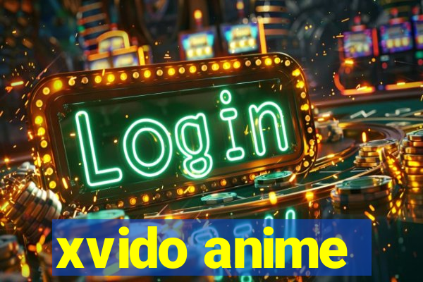 xvido anime